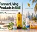 Forever Living Products UAE | Dubai Buying Guide 2026